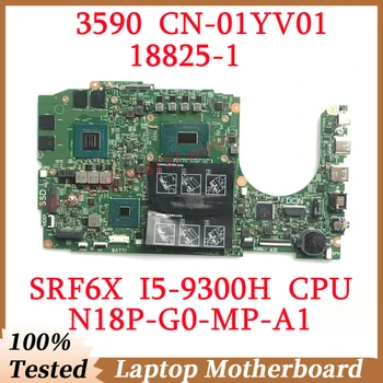Для DELL 3590 CN-01YV01 01YV01 1YV01 С процессором SRF6X I5-9300H 4 ГБ Материнская плата 18825-1 Материнская плата ноутбука N18P-G0-MP-A1 100% Рабочая