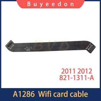 Originla Протестировал гибкий кабель A1286 Wifi Card 821-1311-A для Macbook Pro 15 