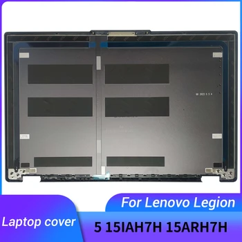 НОВИНКА ДЛЯ Lenovo Legion 5 15IAH7H 15ARH7H 5CB1F38654 Задняя крышка верхнего корпуса ноутбука ЖК-задняя крышка